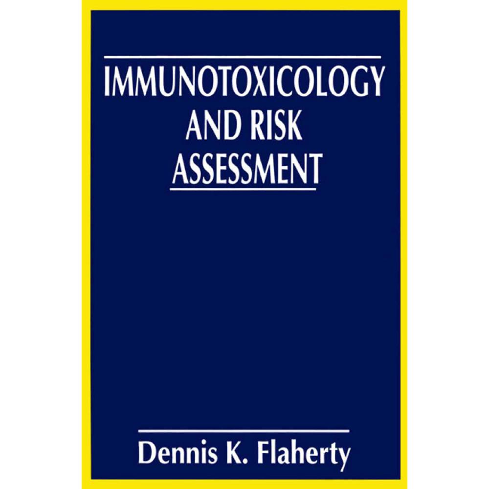 Immunotoxicology and Risk Assessment, Fachbücher von Dennis K. Flaherty
