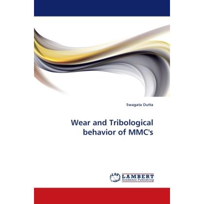 Wear and Tribological behavior of MMC's, Fachbücher von Swagata Dutta