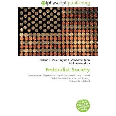 Federalist Society, Fachbücher von Agnes F. Vandome, Frederic P. Miller, John McBrewster