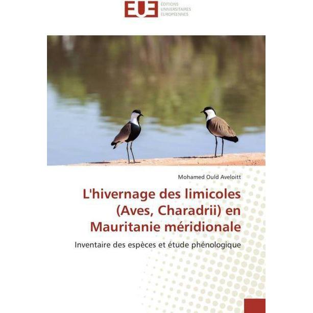 L'hivernage des limicoles (Aves, Charadrii) en Mauritanie méridionale, Fachbücher von Mohamed Ould Aveloitt