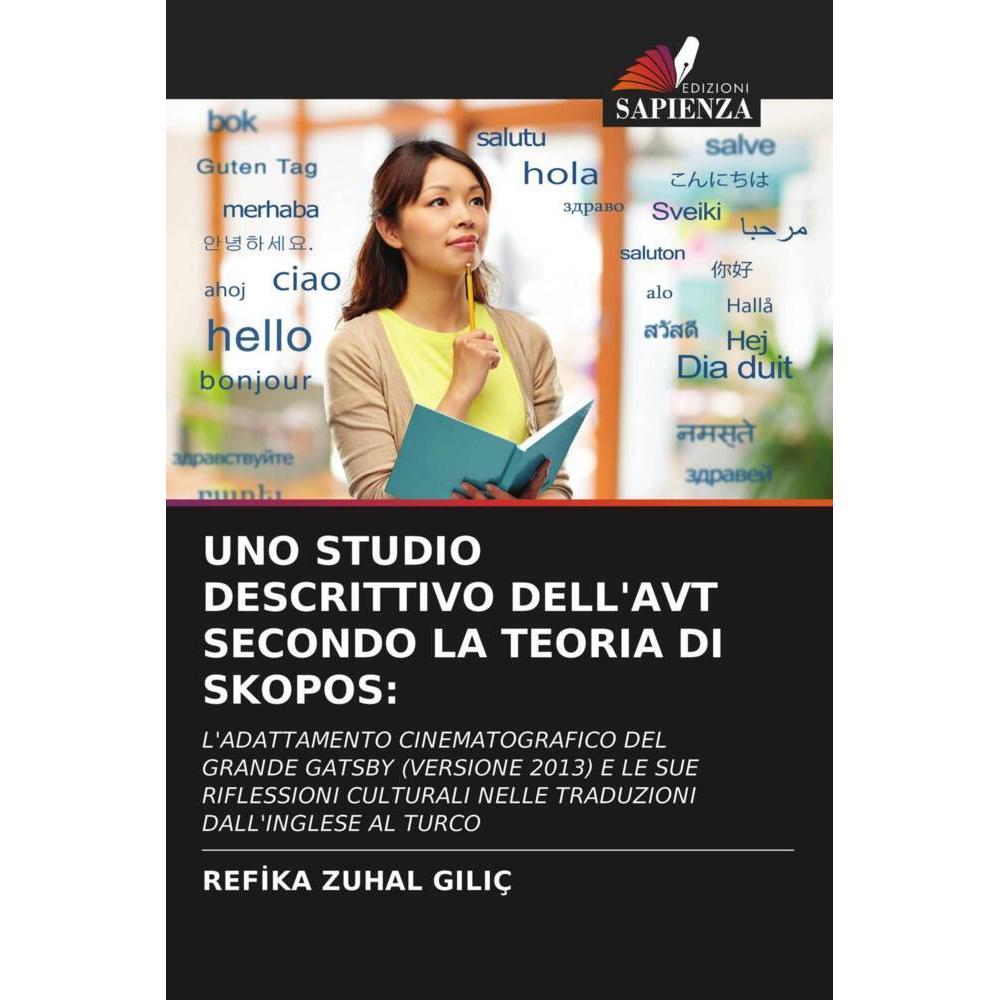 Uno Studio Descrittivo Dell'Avt Secondo La Teoria Di Skopos:, Fachbücher von REFIKA ZUHAL GILIÇ