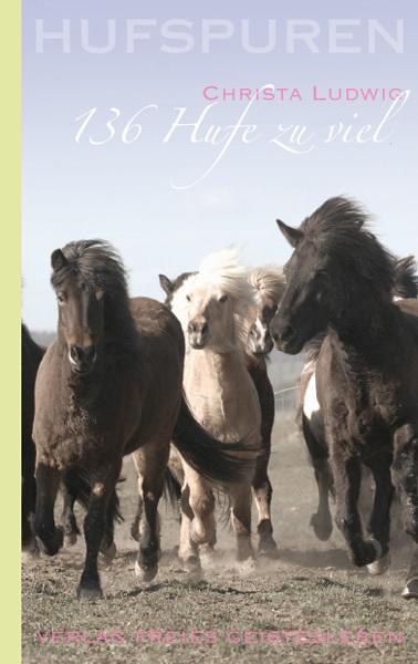 Produktbild Hufspuren: 136 Hufe zu viel (Deutsch, Christa Ludwig, 2008)