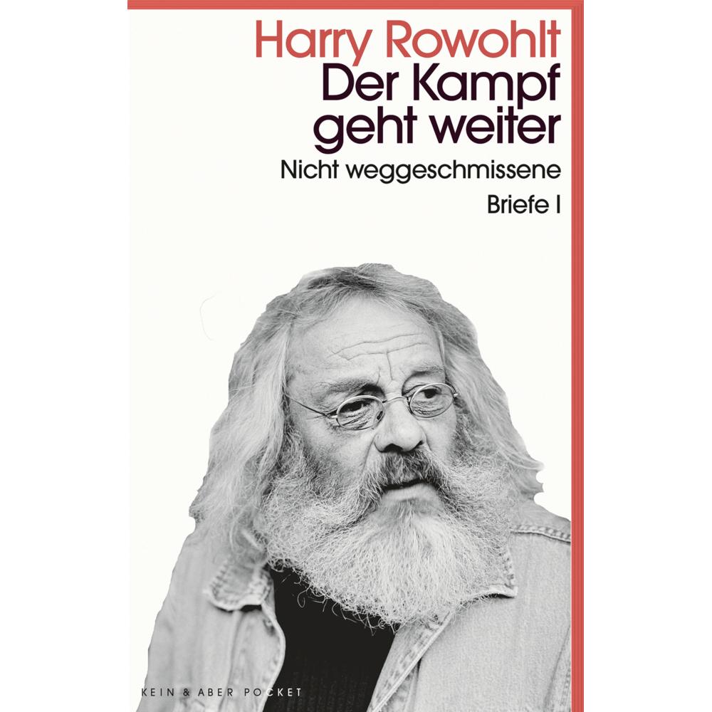 Der Kampf geht weiter, Belletristik von Harry Rowohlt