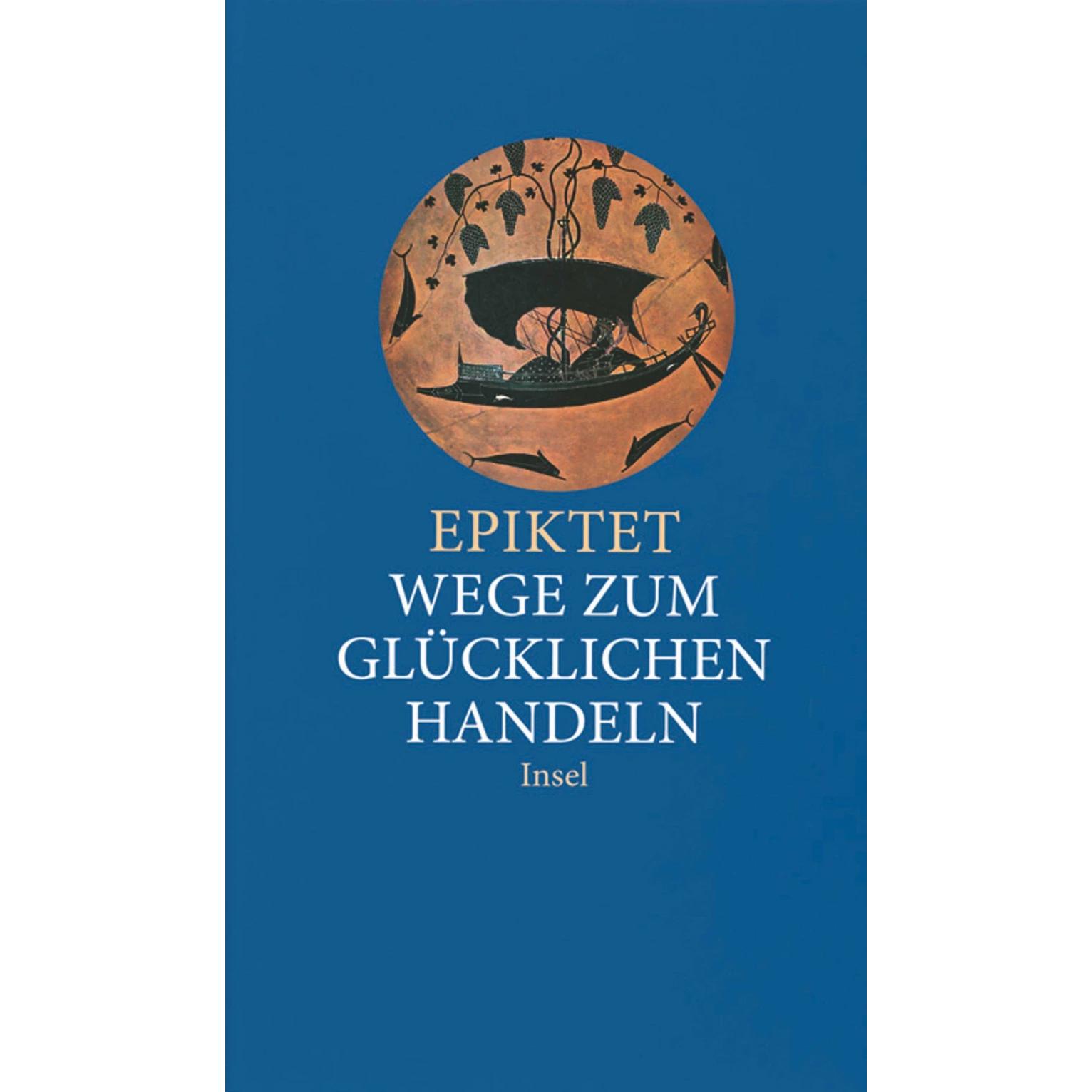 Wege zum glücklichen Handeln, Fachbücher von Epiktet