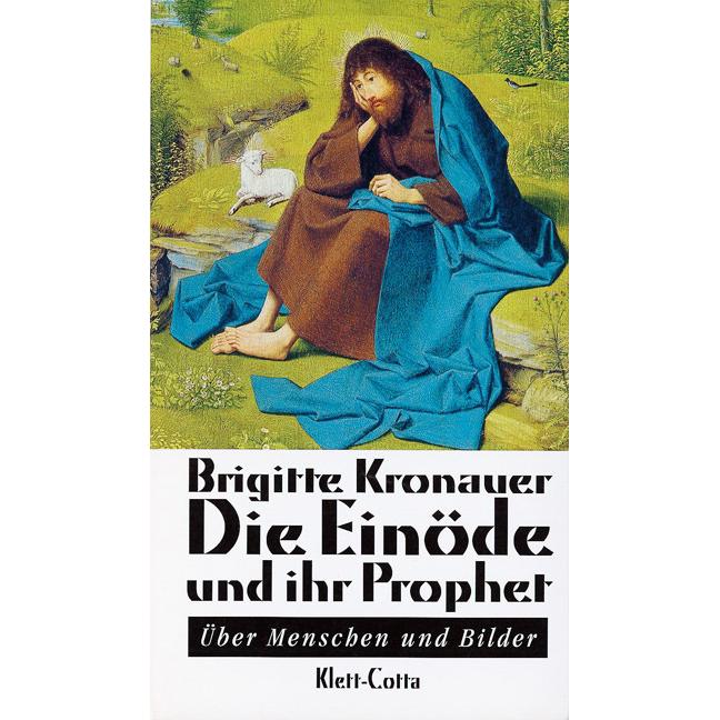 Thumbnail - Die Einöde und ihr Prophet, Belletristik von Brigitte Kronauer