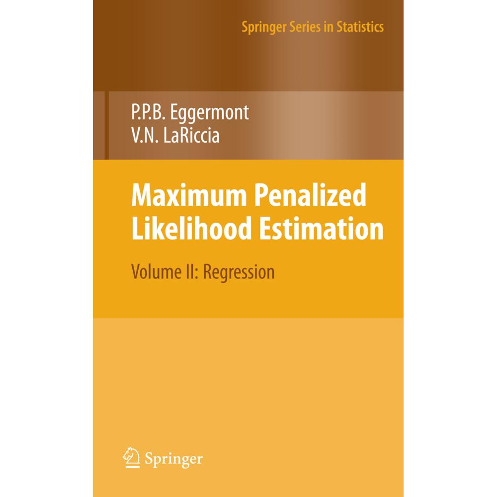 Maximum Penalized Likelihood Estimation, Fachbücher von Paul P. Eggermont, Vincent N. LaRiccia