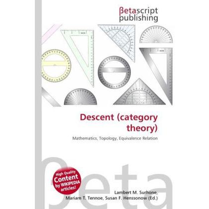 Descent (category theory), Fachbücher von Lambert M. Surhone, Susan F. Marseken, Miriam T. Timpledon