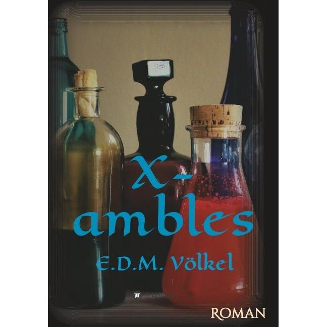 X-ambles, Belletristik von E. D. M. Völkel