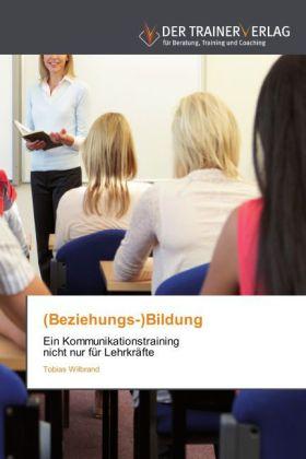 Produktbild (Beziehungs-)Bildung (Deutsch, Tobias Wilbrand, 2013)