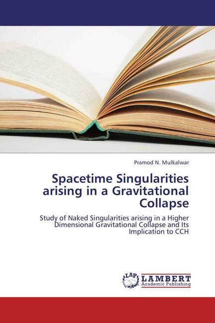 Produktbild Spacetime Singularities arising in a Gravitational Collapse (Pramod N. Mulkalwar, 2013)