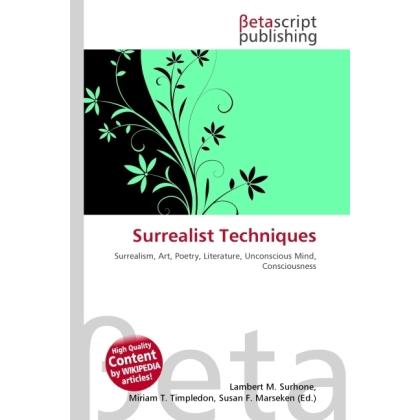 Surrealist Techniques, Fachbücher von Lambert M. Surhone, Miriam T. Timpledon, Susan F. Marseken