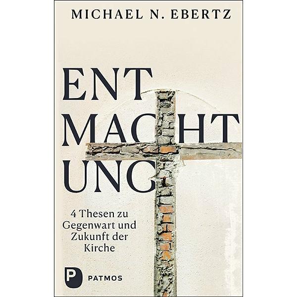 Entmachtung, Fachbücher von Michael N. Ebertz