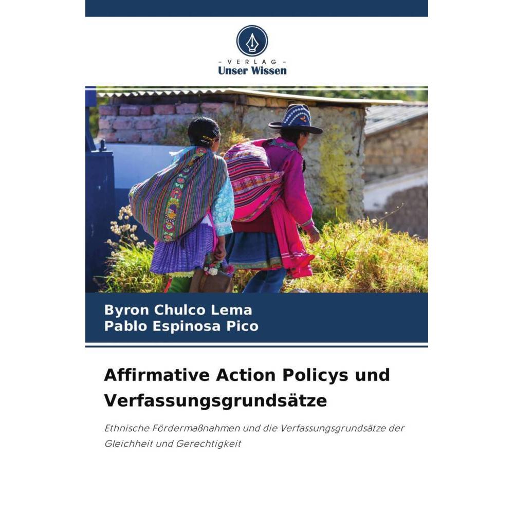 Affirmative Action Policys und Verfassungsgrundsätze, Fachbücher von Byron Chulco Lema, Pablo Espinosa Pico