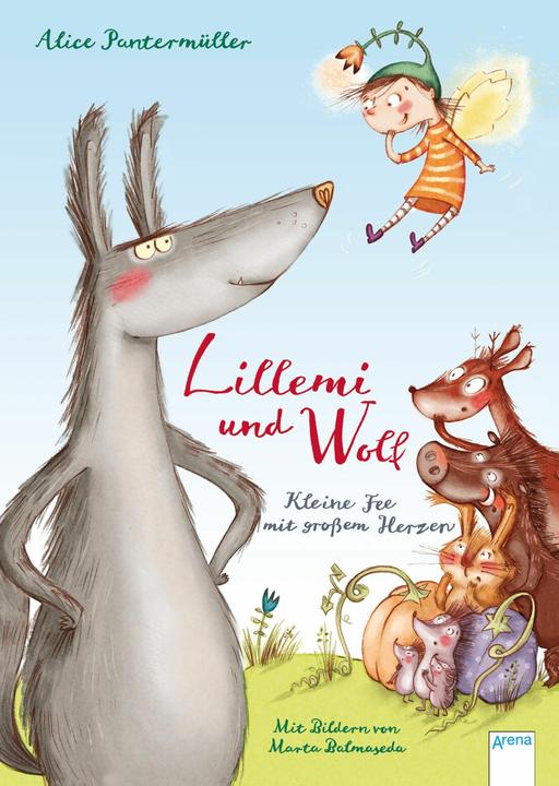 Produktbild Lillemi und Wolf. Kleine Fee mit grossem Herzen (Deutsch, Alice Pantermüller, 2016)
