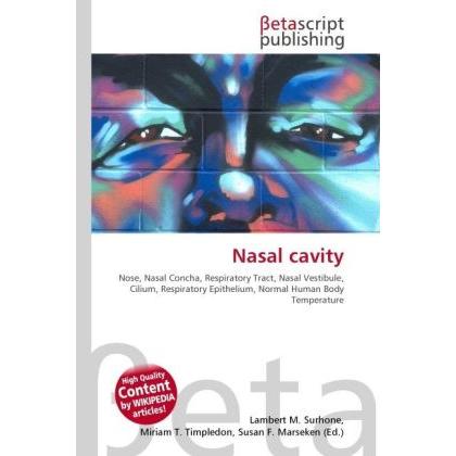 Nasal cavity, Fachbücher von Miriam T. Timpledon, Susan F. Marseken, Lambert M. Surhone