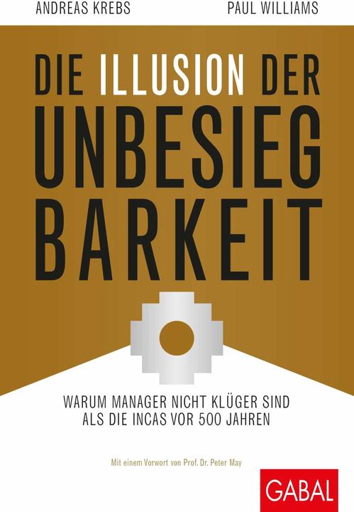 Produktbild Die Illusion der Unbesiegbarkeit (Deutsch, Andreas Krebs, Paul Williams, 2018)
