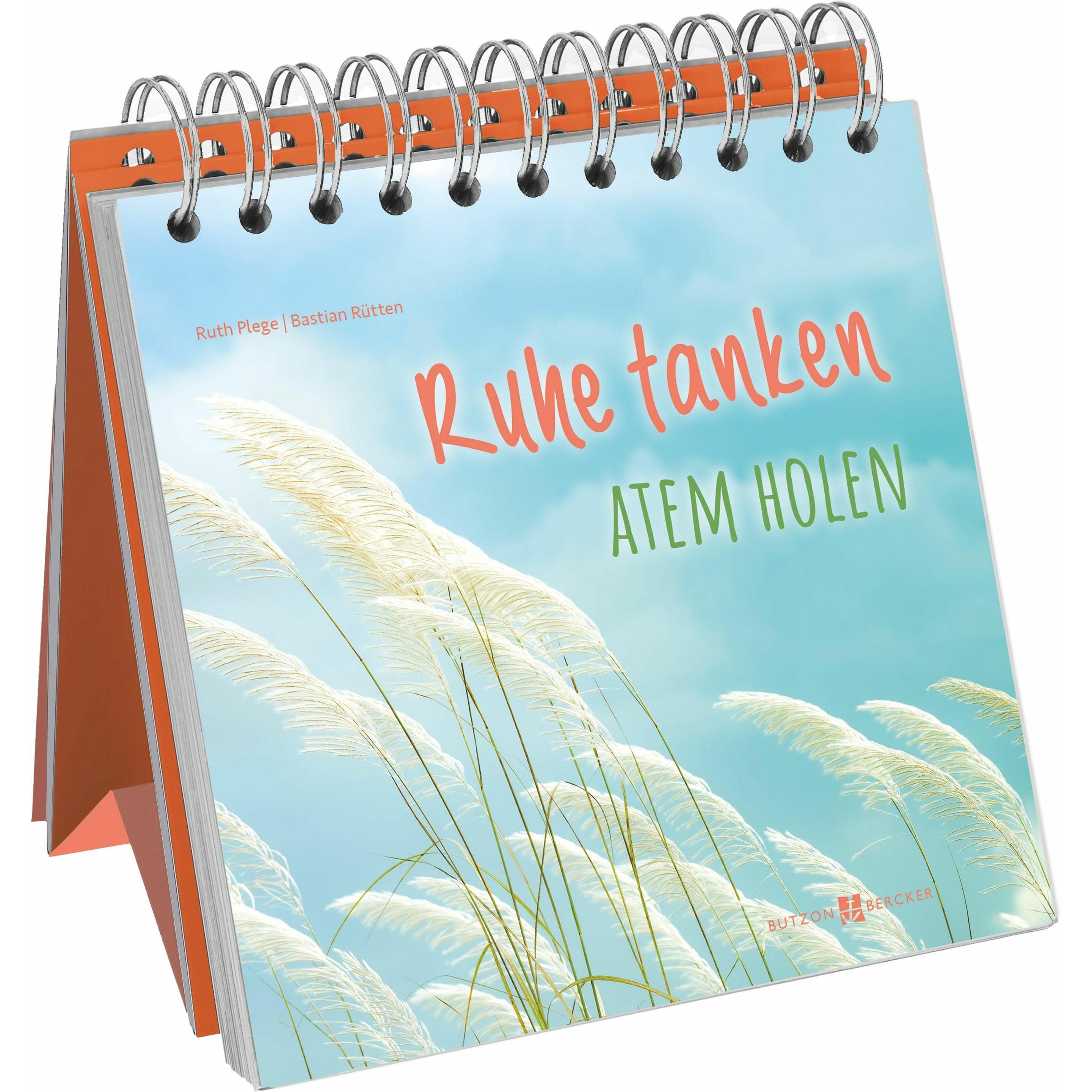 Ruhe tanken - Atem holen, Belletristik von Bastian Rütten, Ruth Plege