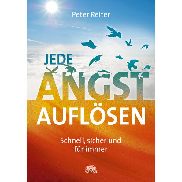 Thumbnail - Jede Angst auflösen, Ratgeber von Peter Reiter
