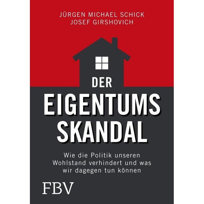 Schick:Der Eigentumsskandal, Ratgeber von Josef Girshovich, Jürgen Michael Schick
