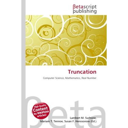 Thumbnail - Truncation, Fachbücher von Lambert M. Surhone, Miriam T. Timpledon, Susan F. Marseken