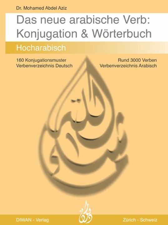 Produktbild Das arabische Verb. Konjugation & Wörterbuch (Deutsch, Mohamed Abdel Aziz, 2020)