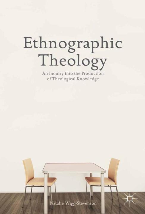 Produktbild Ethnographic Theology (Englisch, N. Wigg-Stevenson, 2014)