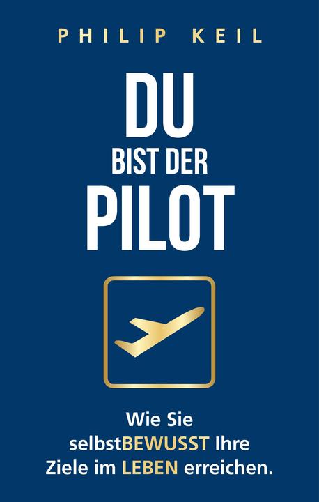 Produktbild Du bist der Pilot (Deutsch, Philip Keil, 2019)