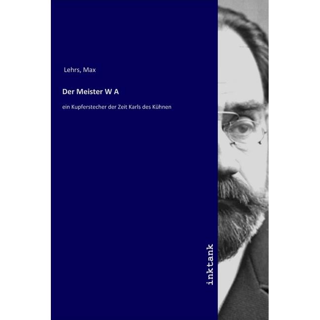Der Meister W A, Fachbücher von Max Lehrs