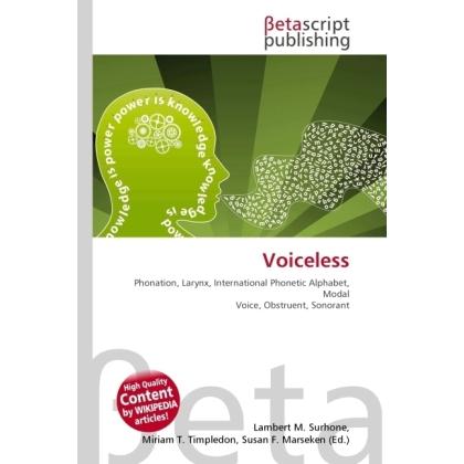 Thumbnail - Voiceless, Fachbücher von Lambert M. Surhone, Miriam T. Timpledon, Susan F. Marseken