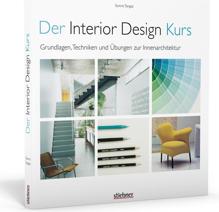 Actual product image Der Interior Design Kurs Grundlagen, Techniken und Übungen zur Innenarchitektur (German, Tomris Tangaz, 2022)