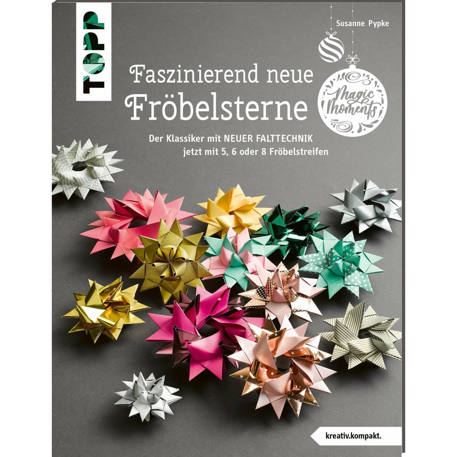 Faszinierend neue Fröbelsterne (kreativ.kompakt), Ratgeber von Susanne Pypke