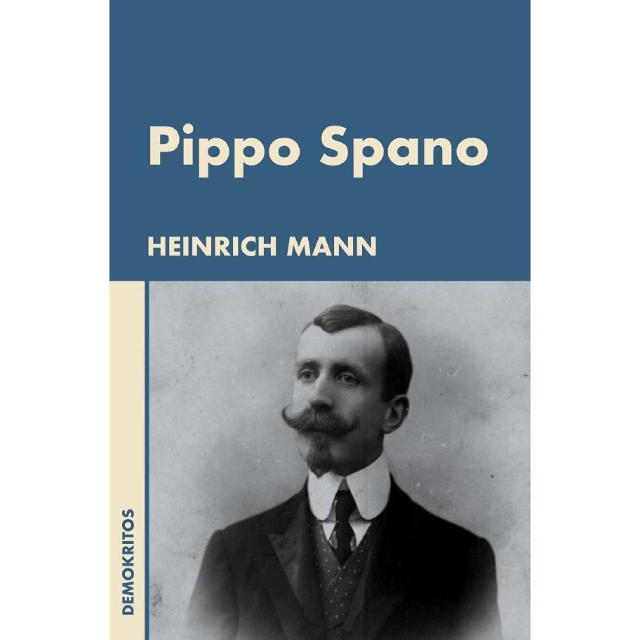 Pippo Spano, Belletristik von Heinrich Mann