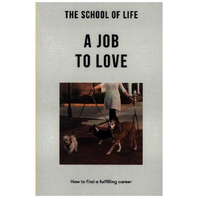 Thumbnail - A Job to Love, Sachbücher von The School of Life