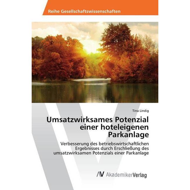 Umsatzwirksames Potenzial einer hoteleigenen Parkanlage, Fachbücher von Tina Lindig