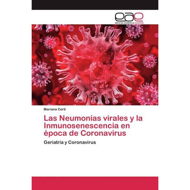 Las Neumonías virales y la Inmunosenescencia en época de Coronavirus, Fachbücher von Mariana Corti