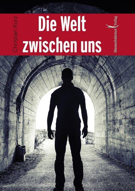 Produktbild Die Welt zwischen uns (Deutsch, Christian Kurz, 2017)