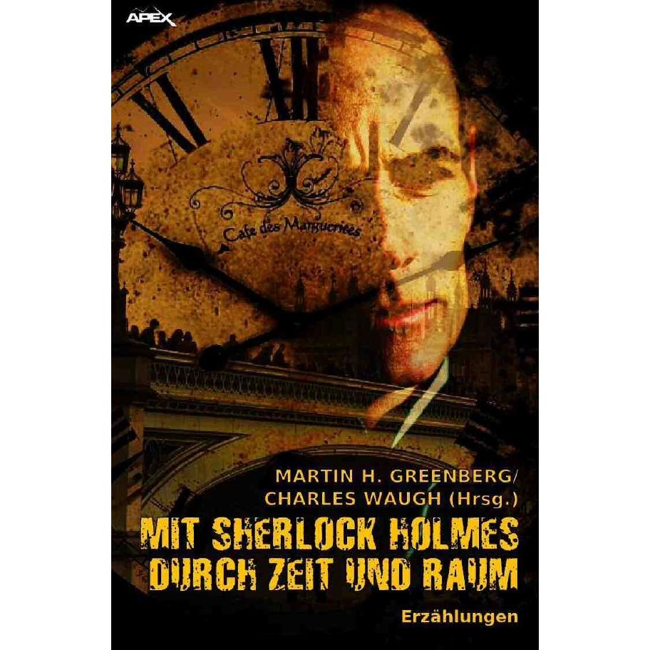 Mit Sherlock Holmes Durch Zeit Und Raum, Belletristik von Martin H. Greenberg