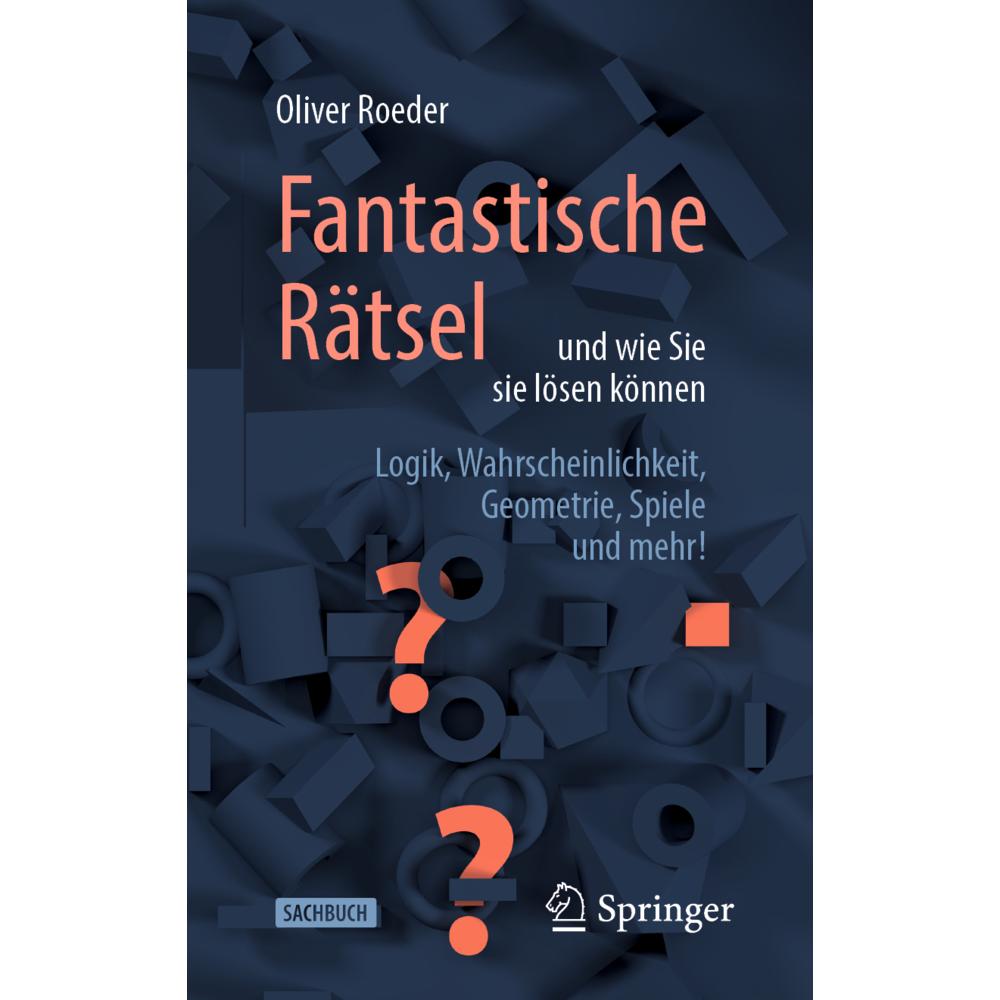 Fantastische Rätsel und wie Sie sie lösen können, Fachbücher von Oliver Roeder