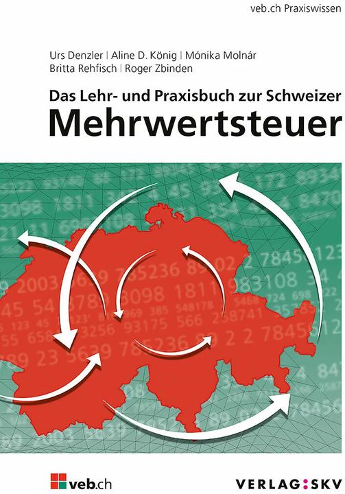 Produktbild Das Lehr- und Praxisbuch zur Schweizer Mehrwertsteuer, Bundle (Deutsch, Aline D. König, Britta Rehfisch, Mónika Molnár, Roger Zbinden, Urs Denzler, 2023)
