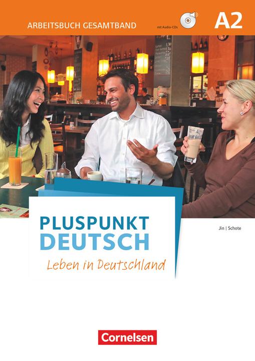 Pluspunkt Deutsch - Leben in Deutschland A2. Gesamtband. Arbeitsbuch mit Audio-CDs (German, Friederike Jin, Joachim Pod, 2016)