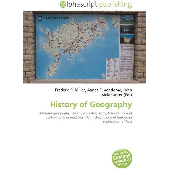 History of Geography, Fachbücher von John McBrewster, Frederic P. Miller, Agnes F. Vandome