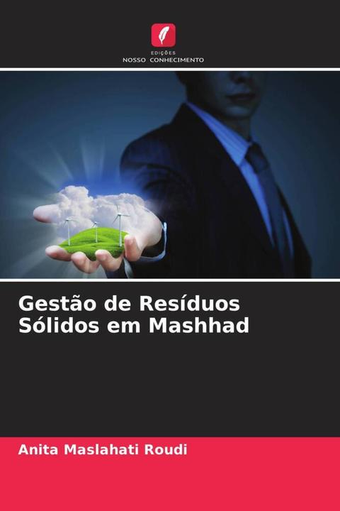 Produktbild Gestão de Resíduos Sólidos em Mashhad (Deutsch, Anita Maslahati Roudi, 2023)