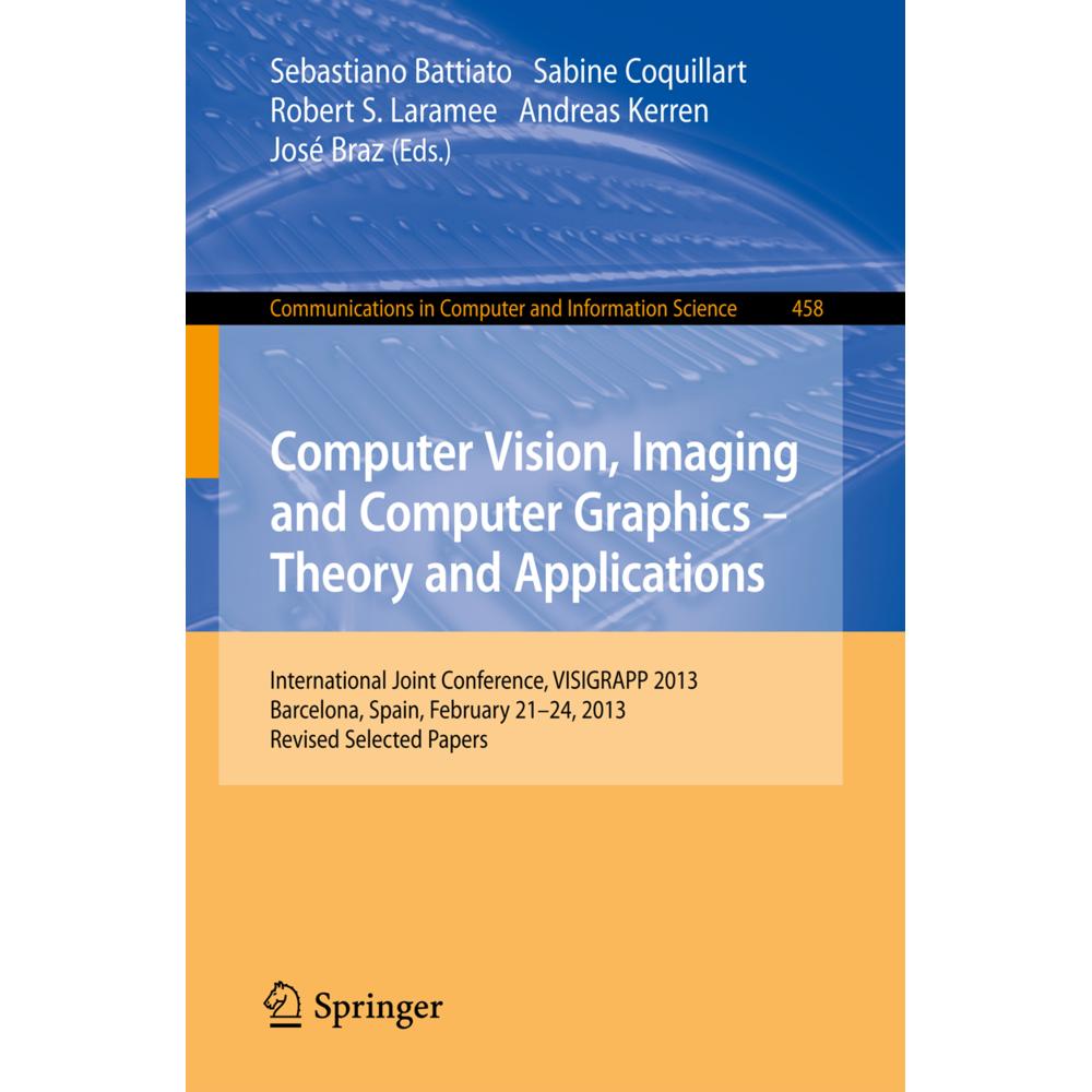Computer Vision, Imaging and Computer Graphics: Theory and Applications, Fachbücher von Sebastiano Battiato, José Braz, ...