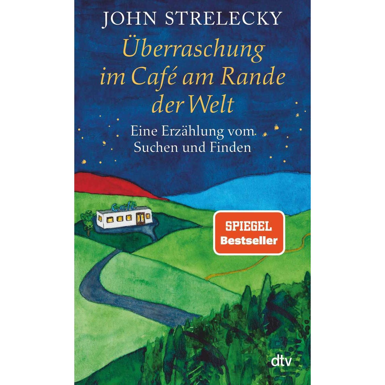 Überraschung im Café am Rande der Welt, Ratgeber von John Strelecky