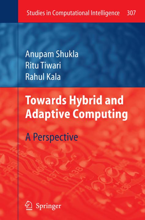 Produktbild Towards Hybrid and Adaptive Computing (Ritu Tiwari, Rahul Kala, Anupam Shukla, 2013)
