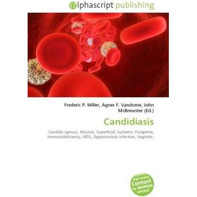 Candidiasis, Fachbücher von Agnes F. Vandome, Frederic P. Miller, John McBrewster