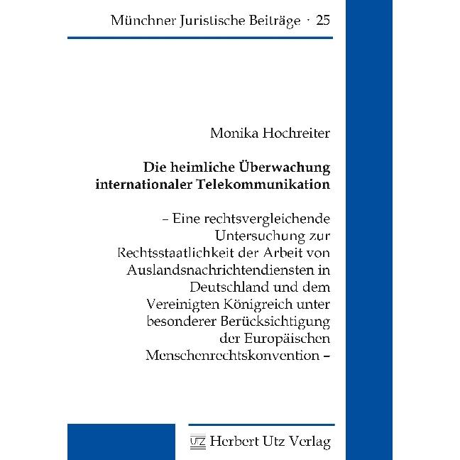 Die heimliche Überwachung internationaler Telekommunikation, Fachbücher von Monika Hochreiter