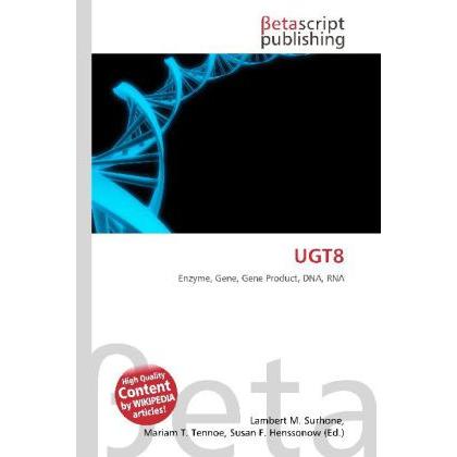 Thumbnail - UGT8, Fachbücher von Lambert M. Surhone, Mariam T. Tennoe, Susan F. Henssonow