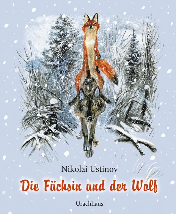 Produktbild Die Füchsin und der Wolf (Deutsch, Evelies Schmidt, Nikolai Alexandrowit Ustinov, 2018)