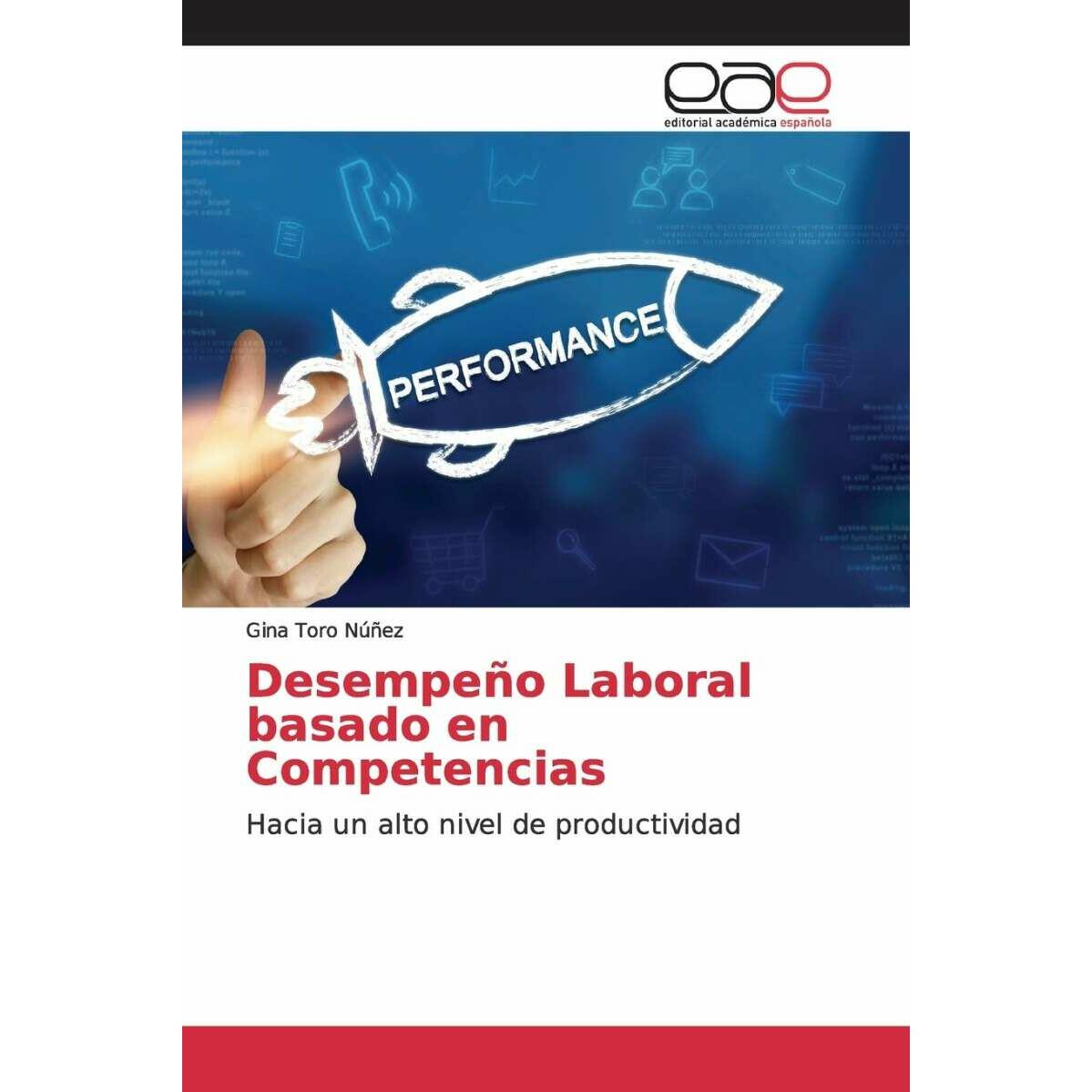 Desempeño Laboral basado en Competencias, Sachbücher von Gina Toro Núñez